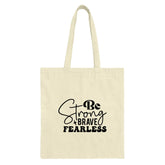 Strong Brave Fearless Tote Bag, Motivational Quote Tote, Inspirational Words Tote Bag, Positive Affirmation Tote, Gift for Her, Canvas Tote - Tawshia